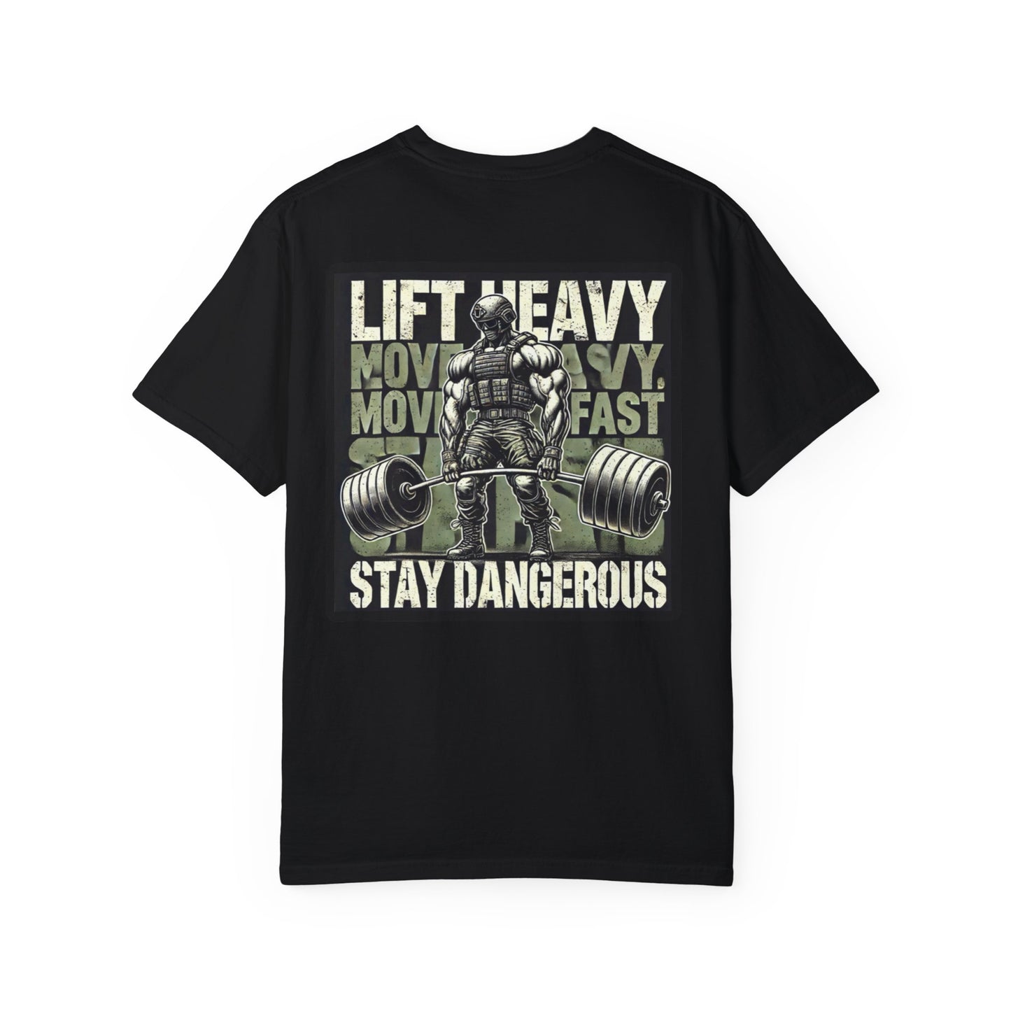 "Lift Heavy Stay Dangerous"